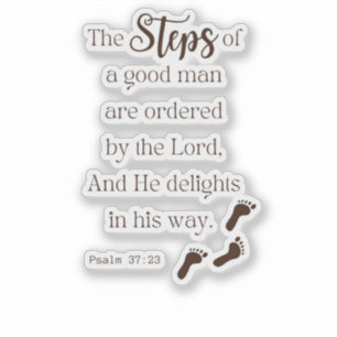 Steps of a Good Man - Psalm 37:23 Bible Verse