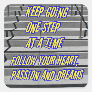 Steps to your dreams_ square sticker