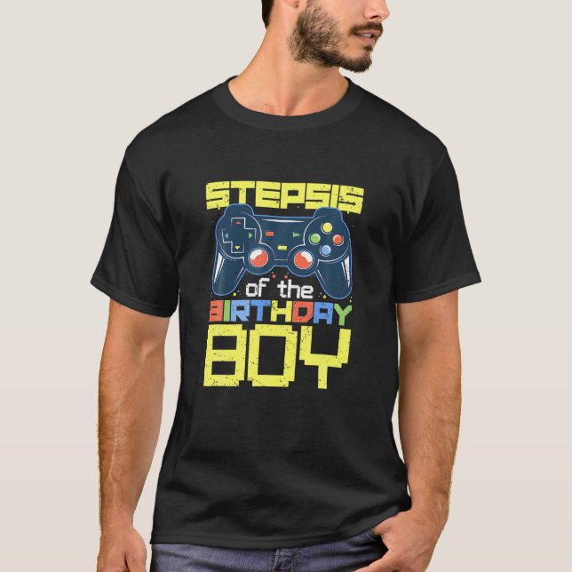 Stepsister Of The Birthday Boy Matching Video Game T-Shirt (Front)