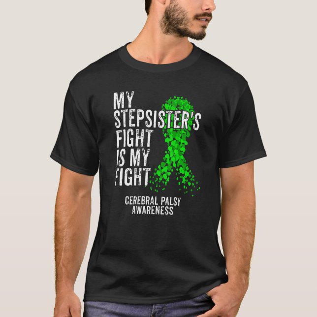 Stepsister's Fight My Fight Cerebral Palsy Cp Warr T-Shirt (Front)