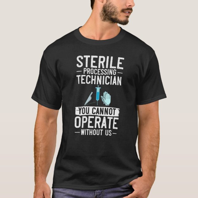Sterile Processing Technician Certification Manage T-Shirt (Front)