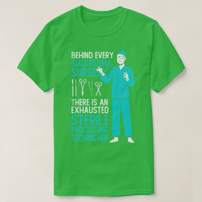 Sterile Processing Technician Tech Gift  T-Shirt (Design Front)