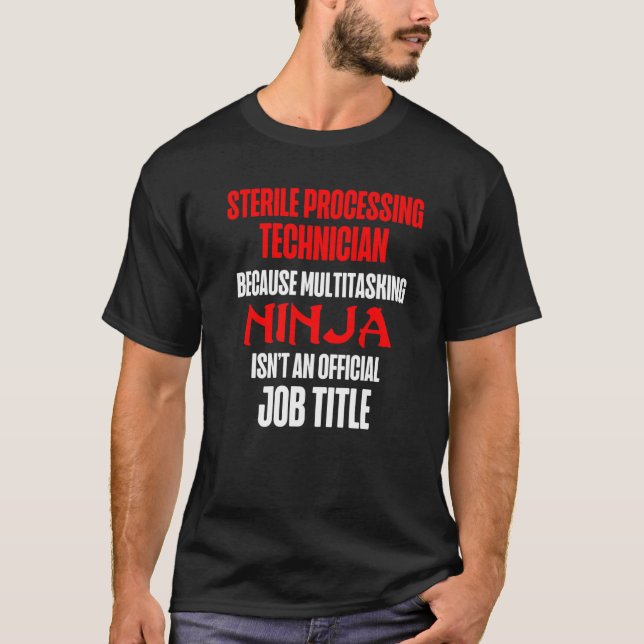 Sterile Processing Technicians Fun Plan  Tech 2 T-Shirt (Front)