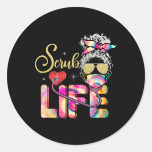 Stethoscope Scrub Life Nurse Day Tie Dye Messy Bun Classic Round Sticker
