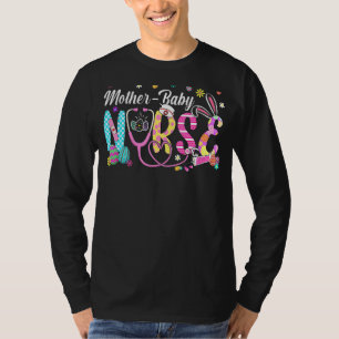 Stethoscope Scrub Mother Baby Nurse Life Bunny Eas T-Shirt