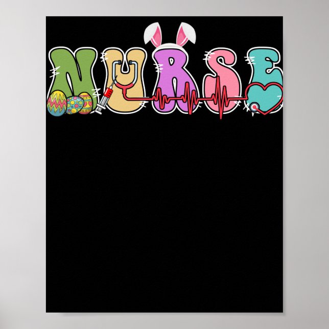 Stethoscope Scrub Nurse Life Easter Day Bunny Eggs Poster (Front)