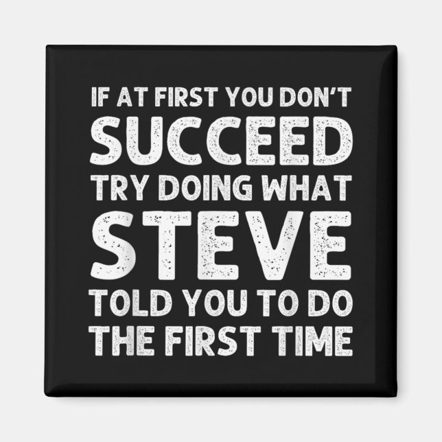 Steve Gift Name D Birthday Funny Christ T Shirt  Magnet (Front)