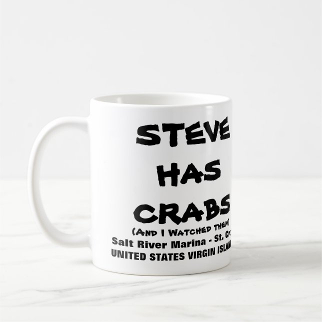 STEVE HAS CRABS COFFEE MUG (Left)