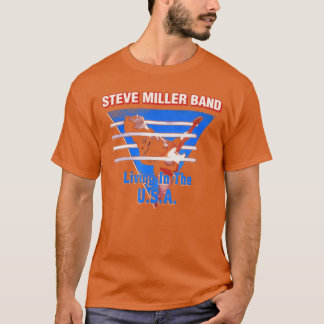 Steve Miller Band Living inhe USA girl T-Shirt