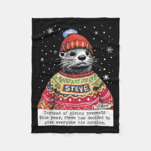 Steve Otter Instead Of Giving Presents This Year  Fleece Blanket