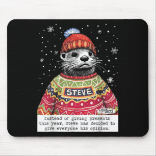 Steve Otter Instead Of Giving This Year  Mouse Mat