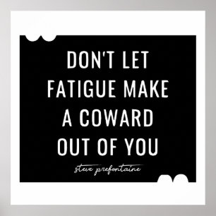 Steve Prefontaine Quote Poster