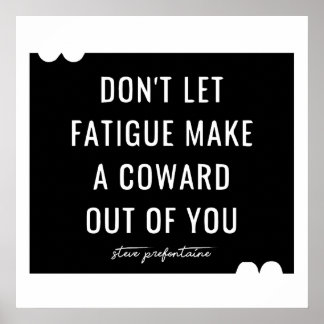 Steve Prefontaine Quote Poster