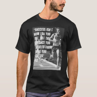 Steve Prefontaine Quote T-Shirt
