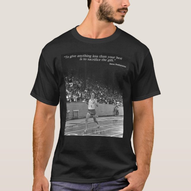 Steve Prefontaine Quote T-Shirt (Front)
