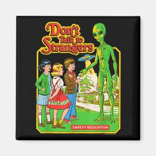 Steven Rhodes Don't Talk To Strangers Alien Retro  Magnet
