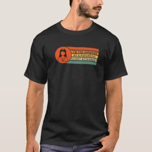 Stewardess Husband Airline Air Hostess Funny Gift T-Shirt