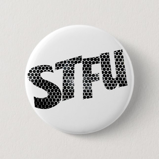 STFU funny badge (Front)