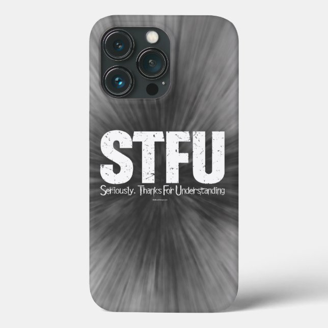 STFU: Seriously, Thanks For Understanding Case-Mat Case-Mate iPhone Case (Back)