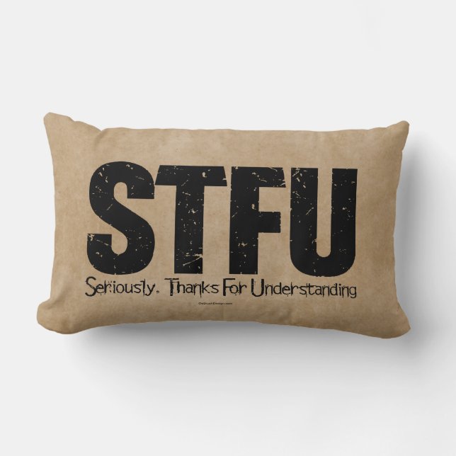 STFU: Seriously, Thanks For Understanding Lumbar Cushion (Front)