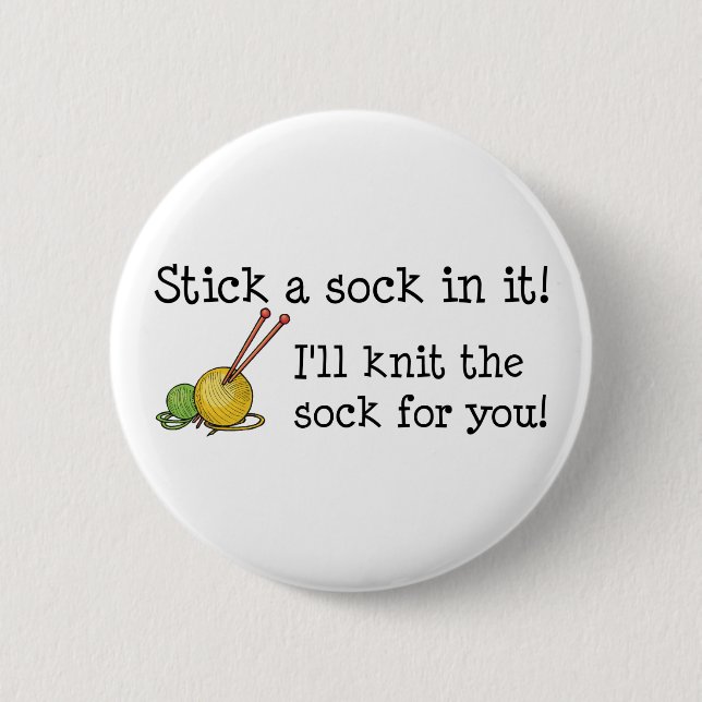Stick a sock in it! Button (Front)