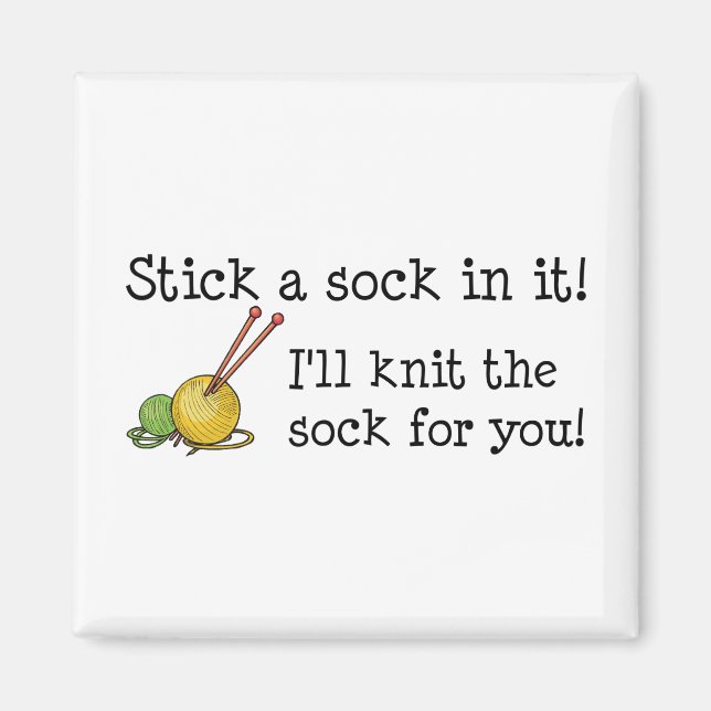 Stick a sock in it! Magnet (Front)