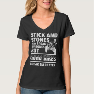 Stick And Stones May Break My Bones Quad ATV T-Shirt