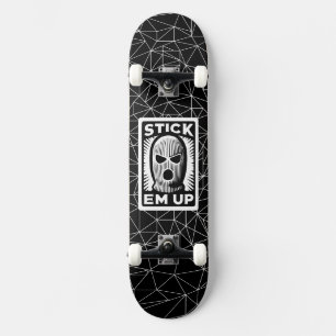 Stick Em Up Skateboard