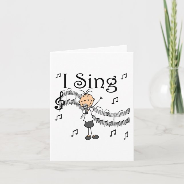Stick Figure Girl I Sing T-shirts and Gifts Card (Front)