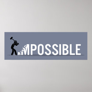 Stick Figure Making Impossible Possible Poster