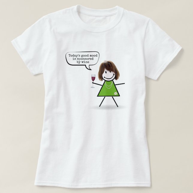 Stick Girl With Wine and Fun Quote T-Shirt (Design Front)
