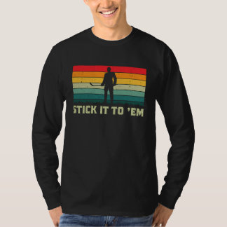 Stick It To 'Em Hockey Player Field Hockey Player T-Shirt