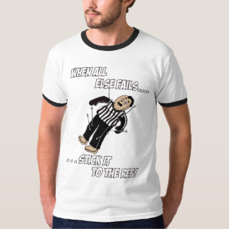 Stick it to the Ref T-Shirt