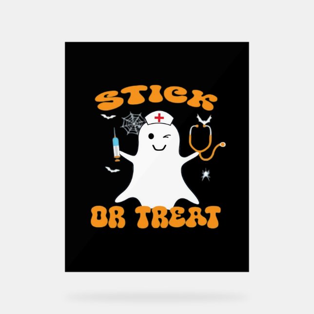 Stick or Treat Nurse Funny Halloween Costume Essen Acrylic Sign (Front)