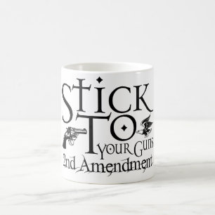 Stick To Your Guns Coffee Mug