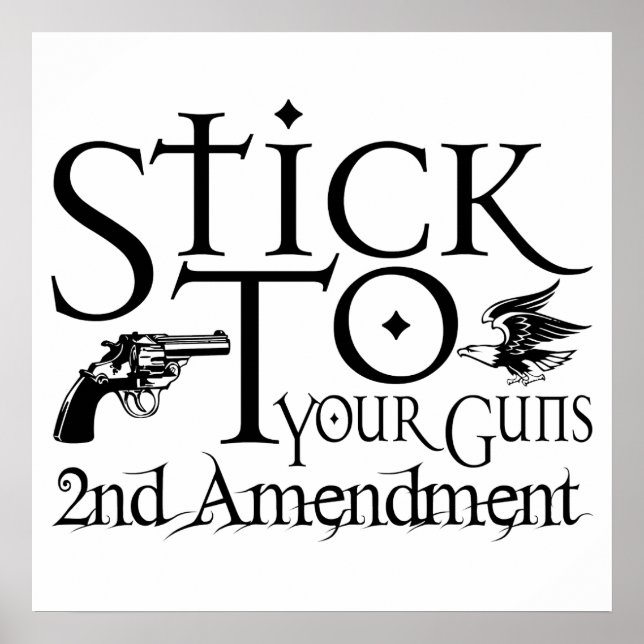 Stick To Your Guns Poster (Front)