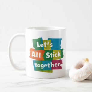 Stick Together Coffee Mug
