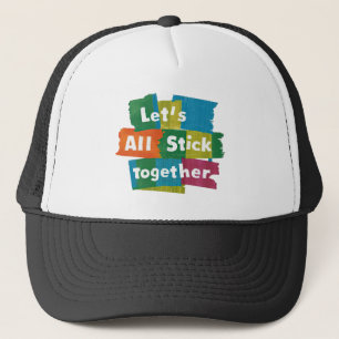 Stick Together Hat