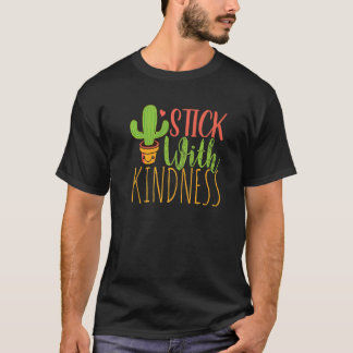 Stick With Kindness Cactus  Love Christmas Cactus  T-Shirt