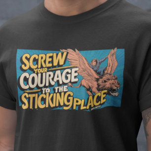 Stick Your Courage - Macbeth Comic T-Shirt
