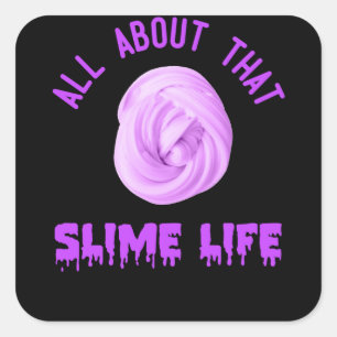 Sticker All About That Slime Life Nice Design