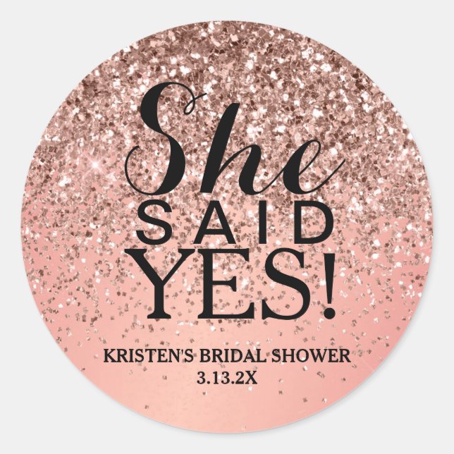 Sticker - Dark Rose Gold Glitter She Said Yes (Front)