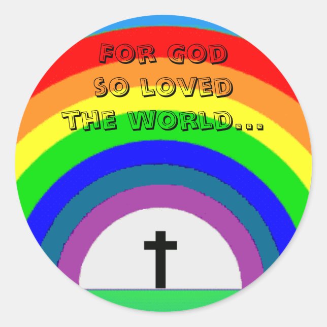 Sticker: For God so loved the world... Classic Round Sticker (Front)