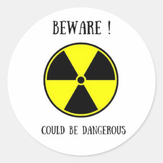 Sticker for hazardous material, beware!