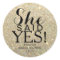 Sticker | Glitter Bridal Shower - She Said Yes!