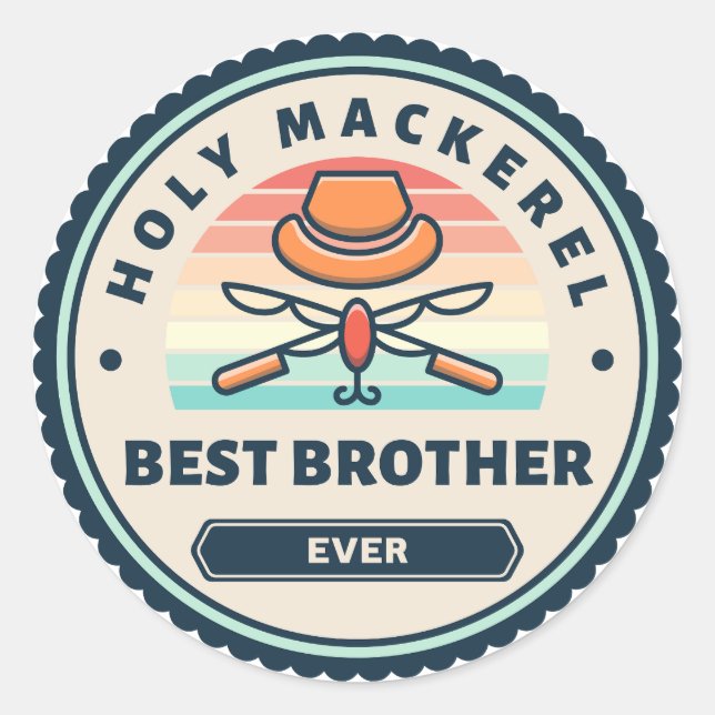 Sticker - Holy Mackerel! Best Brother Ever (Front)