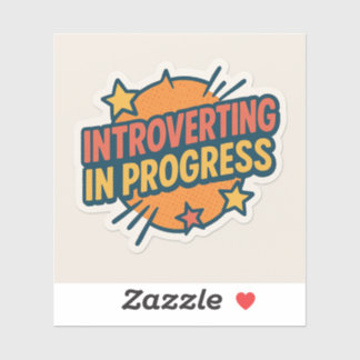 Sticker; Introvert; Progress