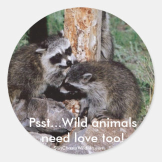 Sticker, Psst...Wild animals need love Classic Round Sticker