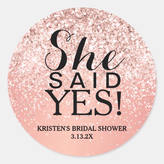 Sticker - Rose Gold Glitter She Said Yes (Front)