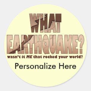 Stickers - What Earthquake?